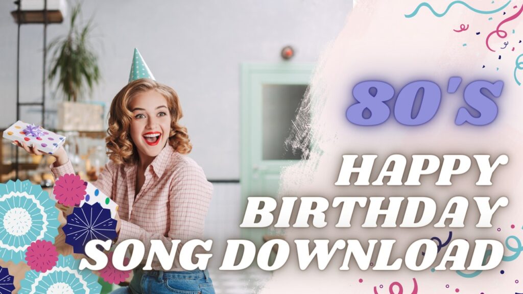 80s Happy Birthday Song Download